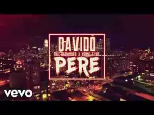 Video: Davido Ft. Rae Sremmurd & Young Thug – Pere